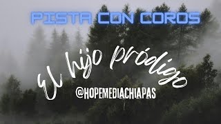 El hijo pródigo pista con coros [upl. by Lorne]