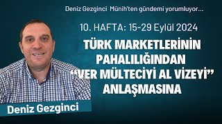 10 HAFTA TÜRK MARKETLERİN PAHALILIĞINDAN VER MÜLTECİYİ AL VİZEYİ ANLAŞMASINA [upl. by Myrta]