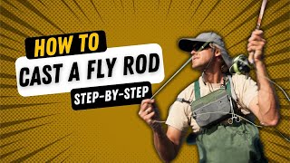 How To Cast a Fly Rod The Ultimate Beginners Guide [upl. by Petite459]