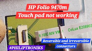 HP Folio 9470m  Touch Pad Not Working  Understandinf reversible and irreversible connectors [upl. by Meesaw]