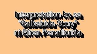 Interpretation of Salbabida Story ni Efren Penaflorida [upl. by Huan311]