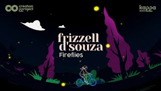 Fireflies Music Video  Frizzell Dsouza  Cocreation Project  Kappa Originals [upl. by Erlewine264]