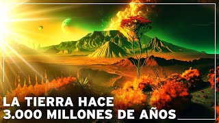 ¿Cómo era la Tierra hace 3000 millones de años  Documental Historia de la Tierra [upl. by Inod235]