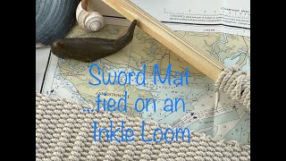 The Sword Mat Inkle Loom Tutorial [upl. by Alberta]