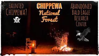 Chippewa National Forest Dispersed Car Camping at Abandoned Bald Eagle Research CenterGhost Hunt 👻 [upl. by Giah]