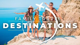 Top 15 Best Family Travel Destinations in 2023  Travel With Kids [upl. by Brabazon535]