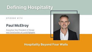 Hospitality Beyond Four Walls  Paul McElroy  Defining Hospitality  Episode  174 [upl. by Manbahs]