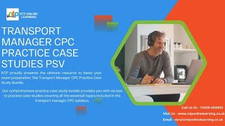 Transport Manager CPC Practice Case Studies PSV [upl. by Nnasor]