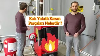 Katı Yakıtlı Kazan Parçaları Nelerdir  Boru Bağlantısı Nasıl Yapılır [upl. by Inavoj]