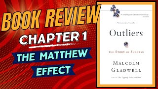 Outliers by Malcolm Gladwell  Chapter One Matthew Effect  BOOK REVIEW [upl. by Amluz]