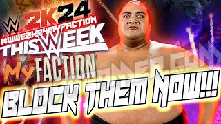 WWE 2K24 MYFACTION quotBLOCK THESE GUYS NOW AND REPORTquot  This Week In [upl. by Jareb5]