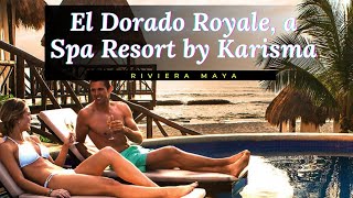 El Dorado Royale a Spa Resort by Karisma in Riviera Maya Mexico [upl. by Araccot]