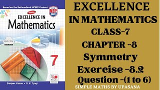 Excellence Math  Class 7  Chapter 8 Symmetry  Prachi  Ncert  Exercise82  Question1 To 6 [upl. by Kato]