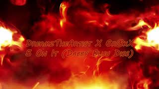 DreamzTheArtist X 6rxX  5 On It Dabby Bluu Diss Official Visualizer [upl. by Maurice88]