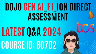 80702 tcs course answers Dojo GEN AIE1iON Direct Assessment  80702 course answers tcs [upl. by Glasgo904]