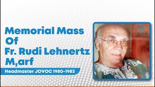 Memorial Mass of Fr Rudi Lehnertz Marf Headmaster JOVOC 19801983 [upl. by Shaeffer]