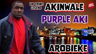 Akinwale quotPurple Akiquot Arobieke  The Story Of A Notorious Liverpool Crime Legend [upl. by Johnna589]