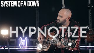 System Of A Down  Hypnotize Acoustic Cover [upl. by Swen]