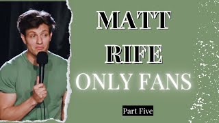 Matt Rife  quotOnly Fansquot  Part Five FINAL [upl. by Forrester348]