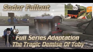 Sodor Fallout Full Story Adaptation  The Tragic Demise Of Toby [upl. by Ahsilrac]