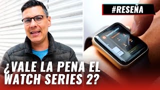 Apple Watch Series 2 review en español [upl. by Down]