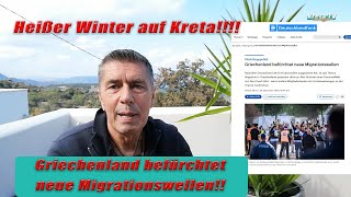 Heißer Winter auf Kreta  Griechenland befürchtet neue Migrationswellen KretaCrete 2024 [upl. by Nwotna]