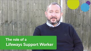 What’s it like to be a support worker at a Lifeways supported living service [upl. by Coates]