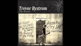 Trevor Bystrom  The Love Song [upl. by Rednasyl374]