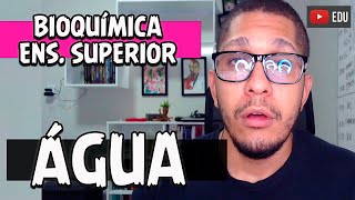 ÁGUA  Curso Bioquímica Ens Superior AULA 1 [upl. by Olympia538]