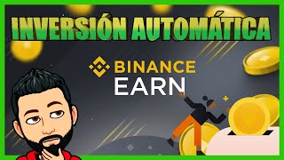 🟢 BINANCE EARN  Como funcionan las inversiones automáticas [upl. by Ahseim]