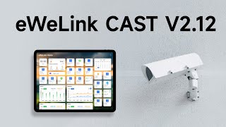 Whats new in eWeLink CAST V212 [upl. by Braynard983]