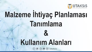 Malzeme İhtiyaç Planlaması Tanımlama ve Kullanım Alanları [upl. by Ietta]