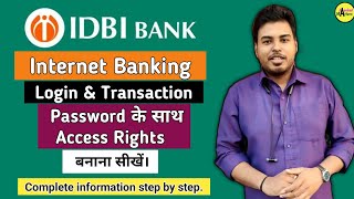 IDBI Bank Internet Banking का LoginTransaction Password और Access Rights बनाना सीखें  Net Banking🔥 [upl. by Gilead]