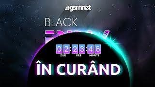 In curand BLACK FRIDAY 2024 pe GSMnet [upl. by Ahsya]