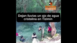 Dejan lluvias ojo de agua cristalina en Tizimín 💦 [upl. by Cired]