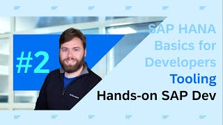 SAP HANA Basics For Developers Part 2 Tooling [upl. by Slayton]