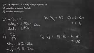 Oblicz stosunek masowy pierwiastków w a bromku wapnia CaBr2 b tlenku azotu V [upl. by Latisha208]