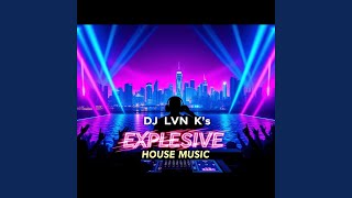 DJ LVN Ks EXPLOSIVE HOUSE MUSIC DANCE PARTY [upl. by Niuqauj]