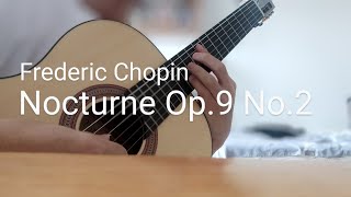 Chopin 1810 1849  Nocturne Op9 No2  Classical Guitar [upl. by Colson]