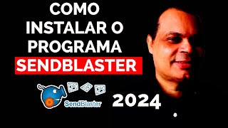 COMO INSTALAR O PROGRAMA SENDBLASTER 2024  ENVIA E MAILS EM MASSA [upl. by Egdirdle881]