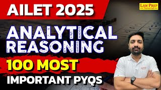 AILET 2025  Analytical Reasoning  100 Important PYQs  1  Analytical Reasoning AILET Exam [upl. by Grethel609]