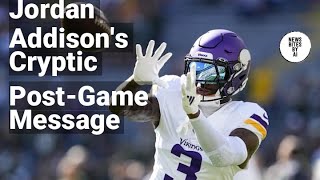 Jordan Addisons Odd Message After Vikings Loss [upl. by Gildas]