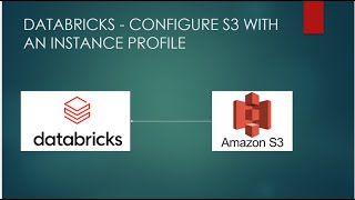 Databricks  Configure S3 access with an instance profile [upl. by Tormoria]