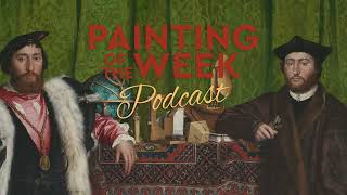 HANS HOLBEIN THE YOUNGERS THE AMBASSADORS  PAINTING OF THE WEEK PODCAST  S4 EP3 [upl. by Dalia]