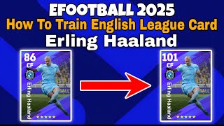 Erling Haaland Max Training Tutorial In Efootball 2025  erling haaland efootball 2025 training [upl. by Sarid968]