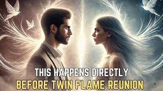 This Happens Directly Before Twin Flame Reunion ❤️ [upl. by Anma]