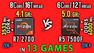 Ryzen 7 2700 OC vs Ryzen 5 7500F Test in 13 Games or R5 7600 vs R7 2700x [upl. by Ailak797]