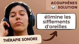 Acouphènes Solution  Oreille qui siffle  thérapie sonore élimine les sifflements doreilles [upl. by Whitelaw]