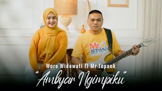 Woro Widowati ft Mr Jepank  Ambyar Ngimpiku Official Musik Video [upl. by Orel]