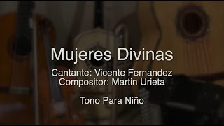 Mujeres Divinas  Puro Mariachi Karaoke  Vicente Fernandez  Tono para Niño [upl. by Eimmak]